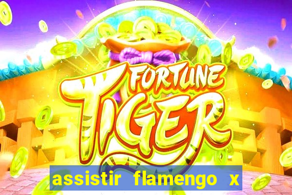 assistir flamengo x fortaleza futemax